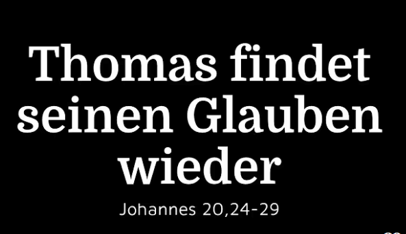 Thomas findet seinen Glauben wieder