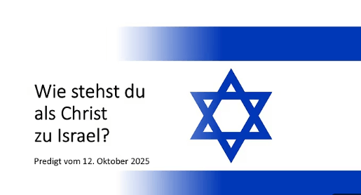 Wie stehst du als Christ zu Israel?